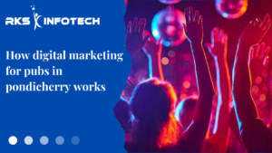 how digital marketing for pubs in pondicherry works