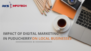 impact of digital marketing in puducherry on local businesses