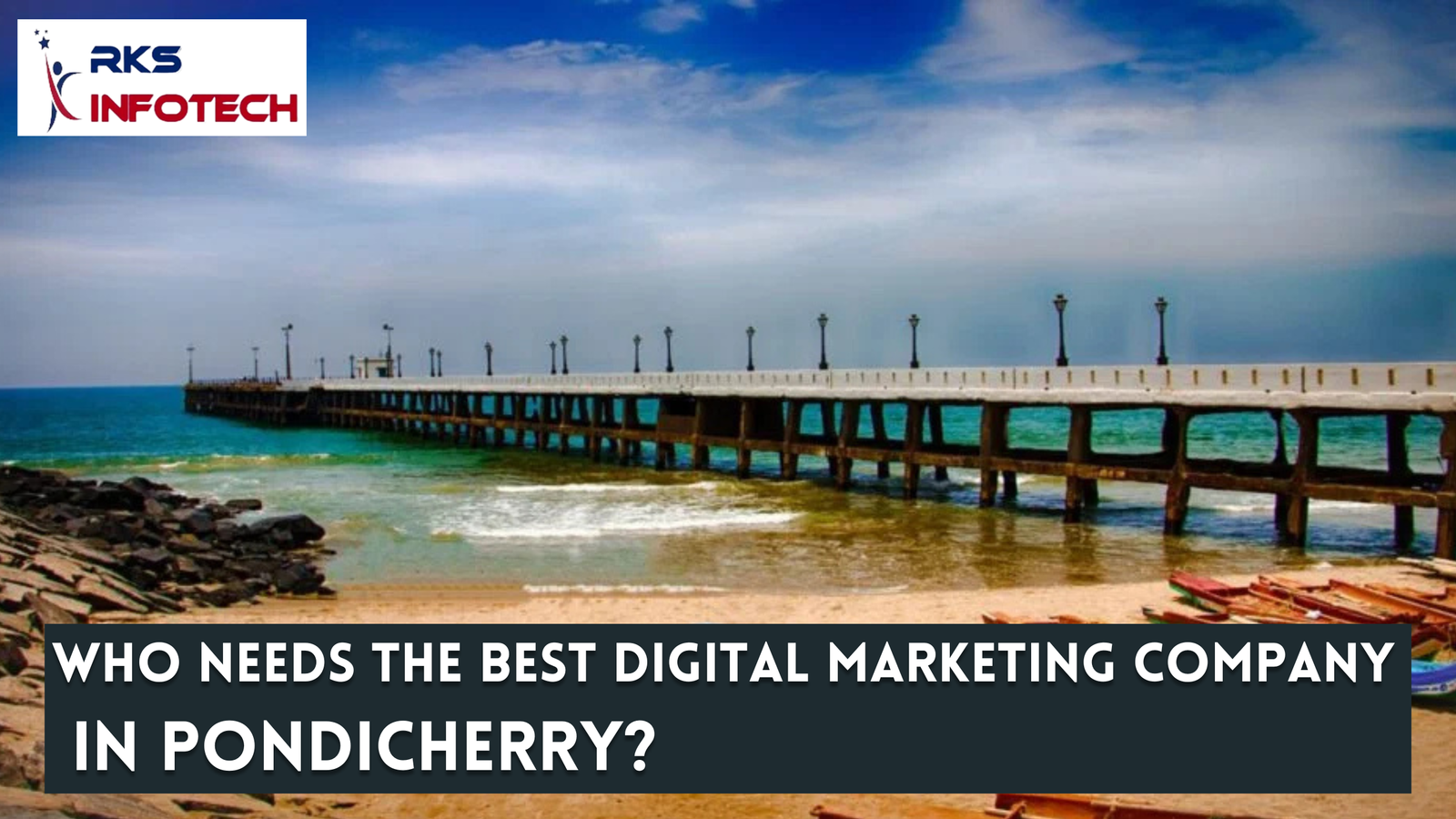who need the best digital marketing company in pondicherry